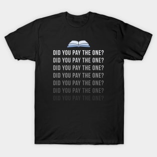 Rhystic Study - Did you pay the one? T-Shirt